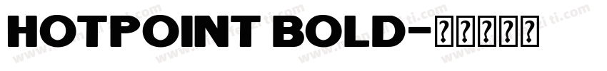 Hotpoint Bold字体转换
